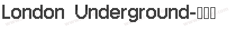 London Underground字体转换 London Underground字体转换